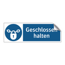 Geschlossen halten