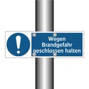 Wegen Brandgefahr geschlossen halten