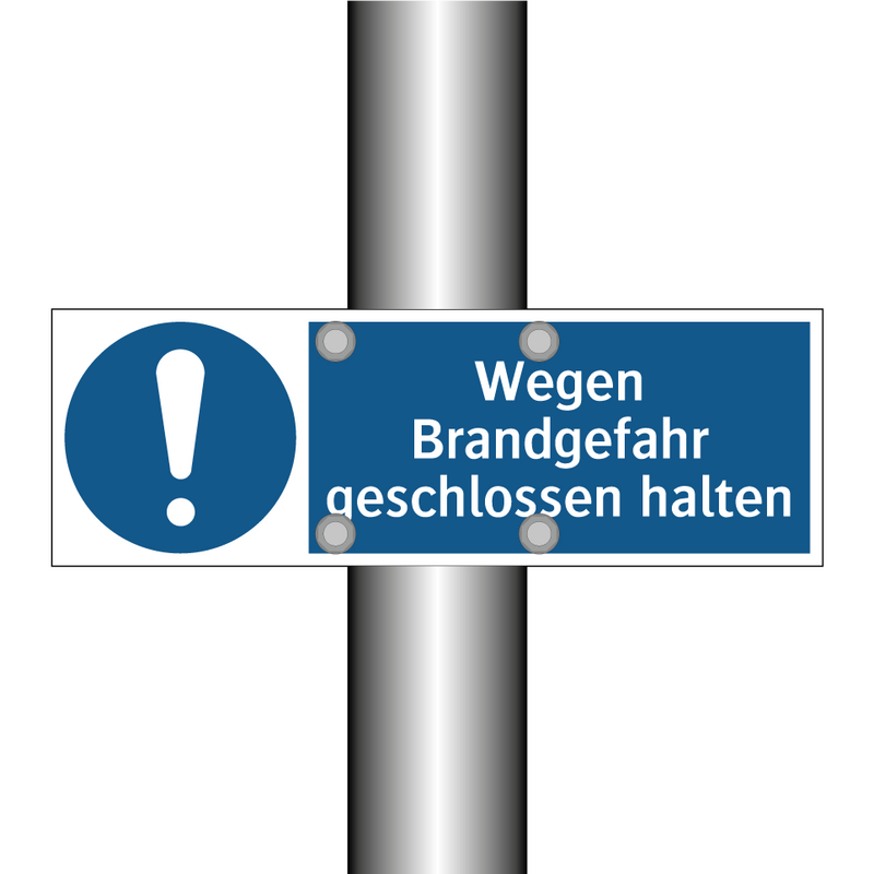 Wegen Brandgefahr geschlossen halten