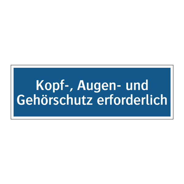 Kopf-, Augen- und Gehörschutz erforderlich