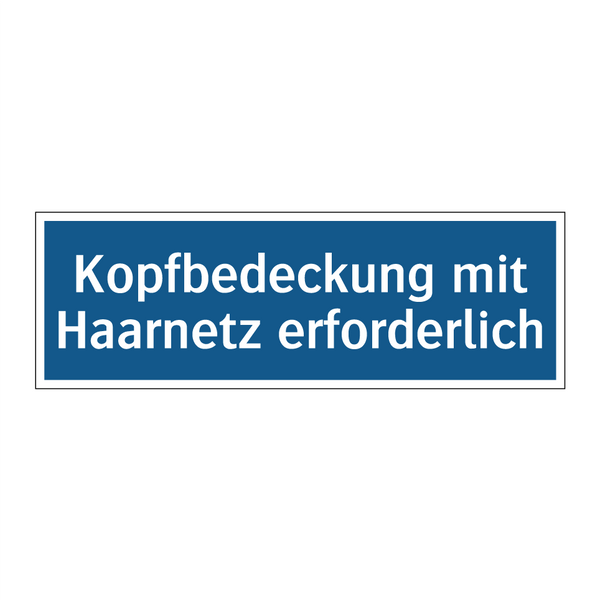 Kopfbedeckung mit Haarnetz erforderlich