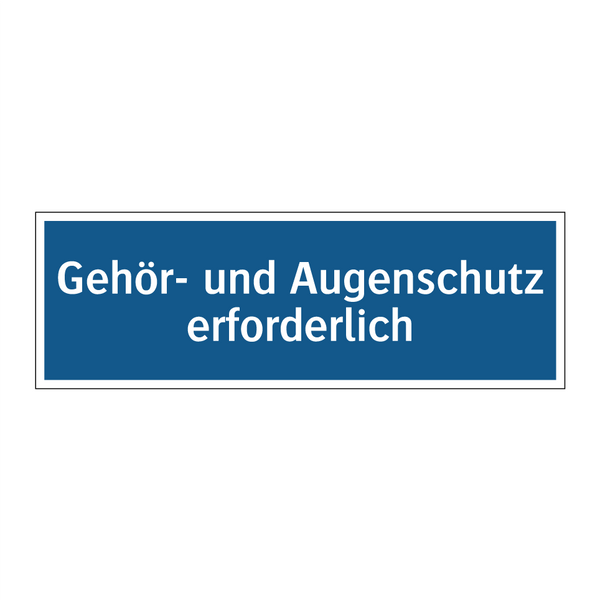 Gehör- und Augenschutz erforderlich