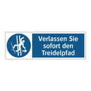 Verlassen Sie sofort den Treidelpfad