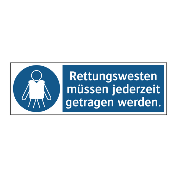 Rettungswesten müssen jederzeit getragen werden.