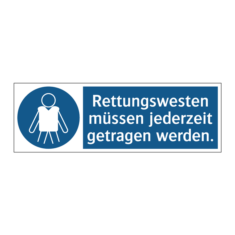 Rettungswesten müssen jederzeit getragen werden.