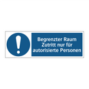 Begrenzter Raum Zutritt nur für autorisierte Personen