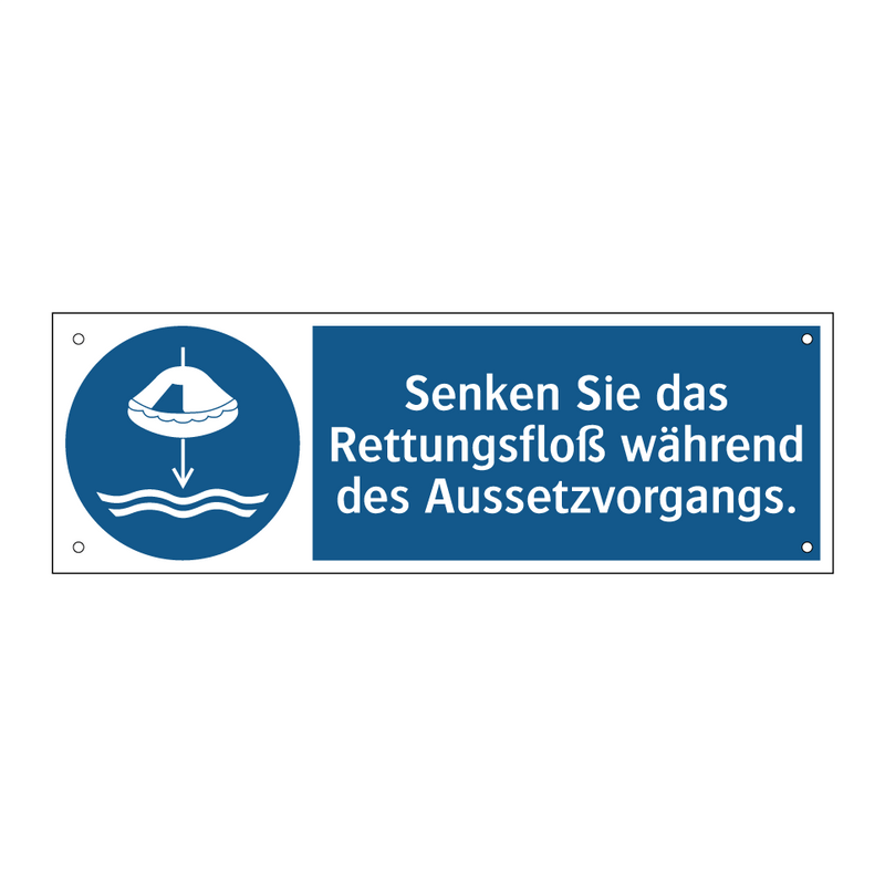 Senken Sie das Rettungsfloß während des Aussetzvorgangs.