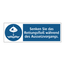 Senken Sie das Rettungsfloß während des Aussetzvorgangs.