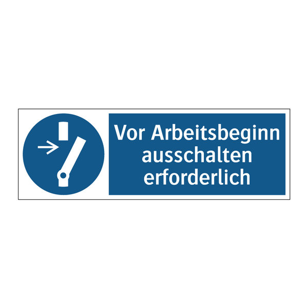 Vor Arbeitsbeginn ausschalten erforderlich