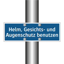 Helm, Gesichts- und Augenschutz benutzen