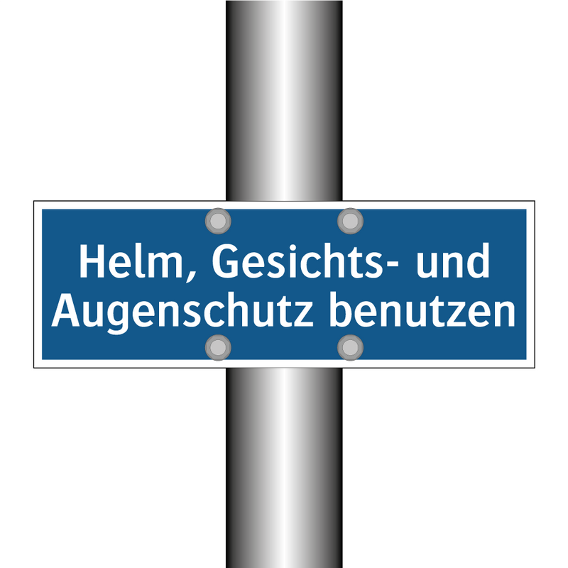 Helm, Gesichts- und Augenschutz benutzen