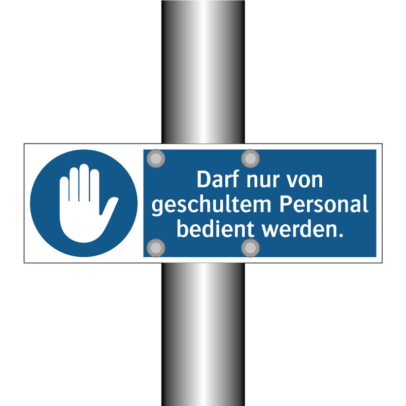 Darf nur von geschultem Personal bedient werden.