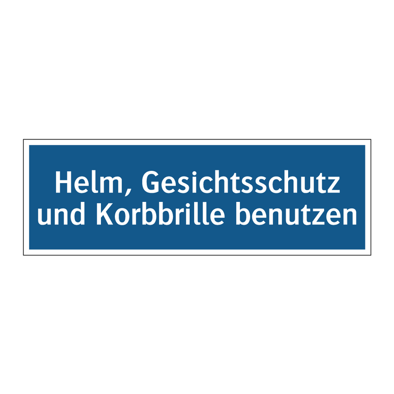 Helm, Gesichtsschutz und Korbbrille benutzen