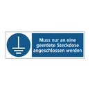 Muss nur an eine geerdete Steckdose angeschlossen werden