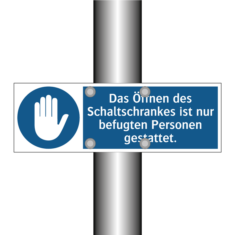 Das Öffnen des Schaltschrankes ist nur befugten Personen gestattet.