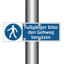 Fußgänger bitte den Gehweg benutzen