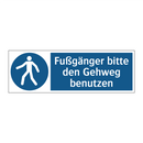 Fußgänger bitte den Gehweg benutzen