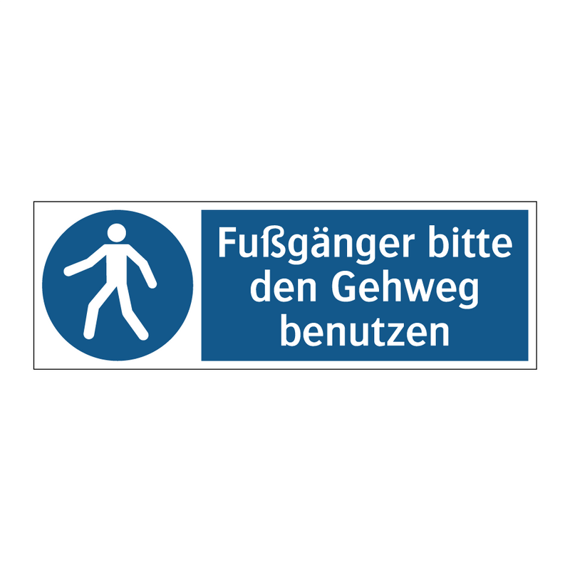 Fußgänger bitte den Gehweg benutzen