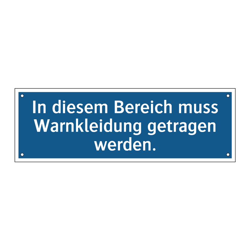 In diesem Bereich muss Warnkleidung getragen werden.