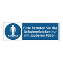 Bitte betreten Sie das Schwimmbecken nur mit sauberen Füßen.