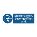 Stecker ziehen, bevor geöffnet wird.