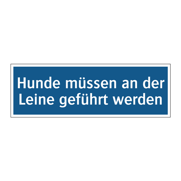 Hunde müssen an der Leine geführt werden