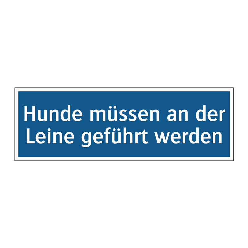 Hunde müssen an der Leine geführt werden