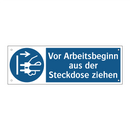 Vor Arbeitsbeginn aus der Steckdose ziehen