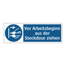Vor Arbeitsbeginn aus der Steckdose ziehen