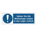 Geben Sie die Werkzeuge sauber in das Lager zurück.