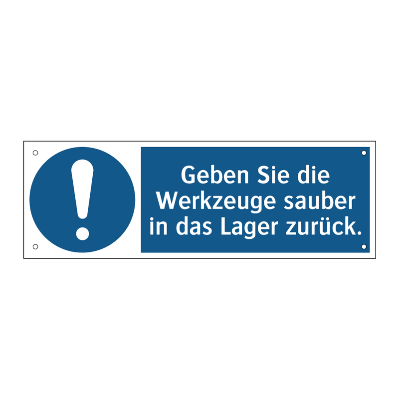 Geben Sie die Werkzeuge sauber in das Lager zurück.