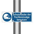 Schutzhaube der Tischkreissäge benutzen