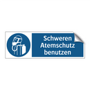 Schweren Atemschutz benutzen