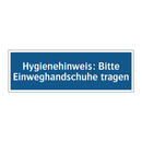 Hygienehinweis: Bitte Einweghandschuhe tragen