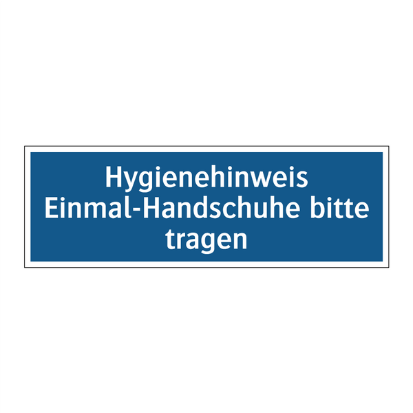 Hygienehinweis Einmal-Handschuhe bitte tragen