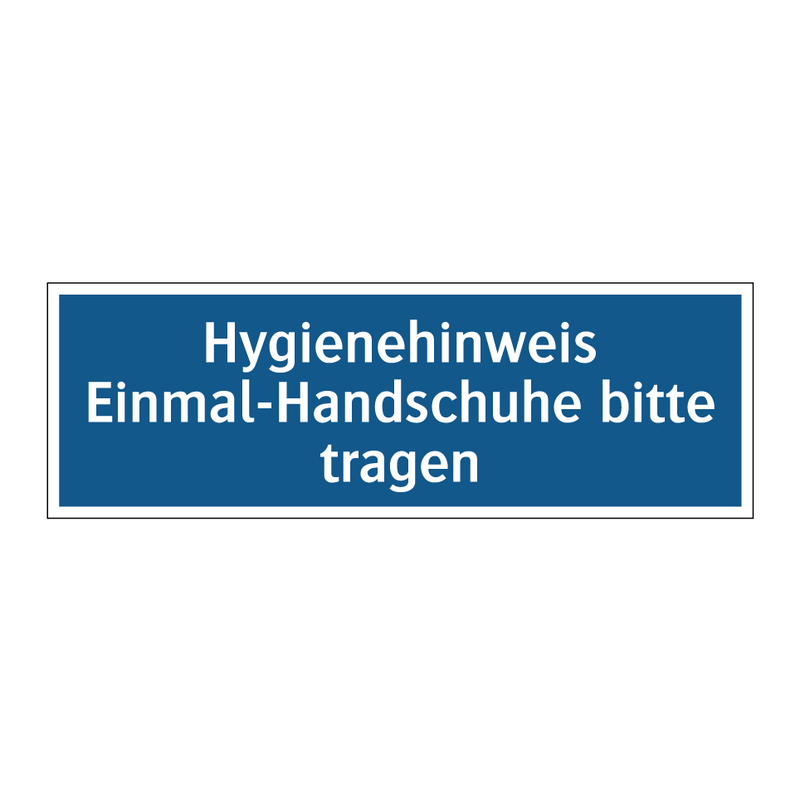 Hygienehinweis Einmal-Handschuhe bitte tragen