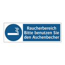Raucherbereich Bitte benutzen Sie den Aschenbecher