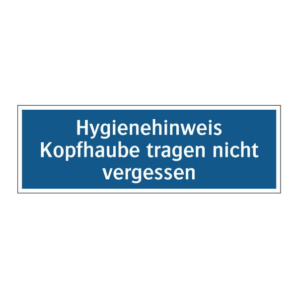 Hygienehinweis Kopfhaube tragen nicht vergessen