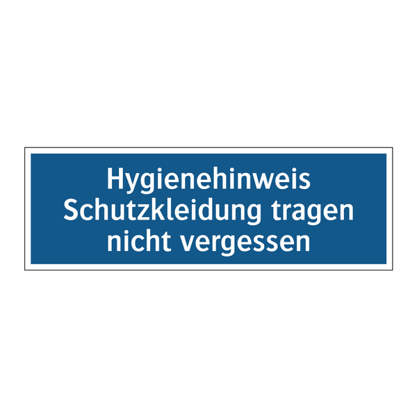 Hygienehinweis Schutzkleidung tragen nicht vergessen