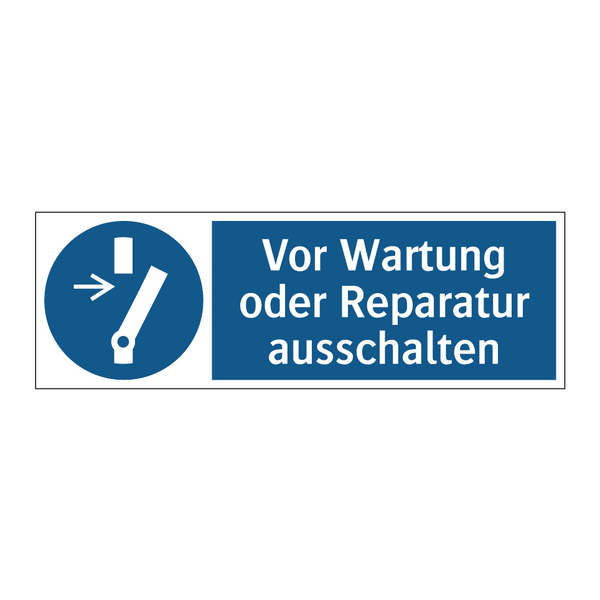 Vor Wartung oder Reparatur ausschalten