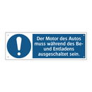 Der Motor des Autos muss während des Be- und Entladens ausgeschaltet sein.