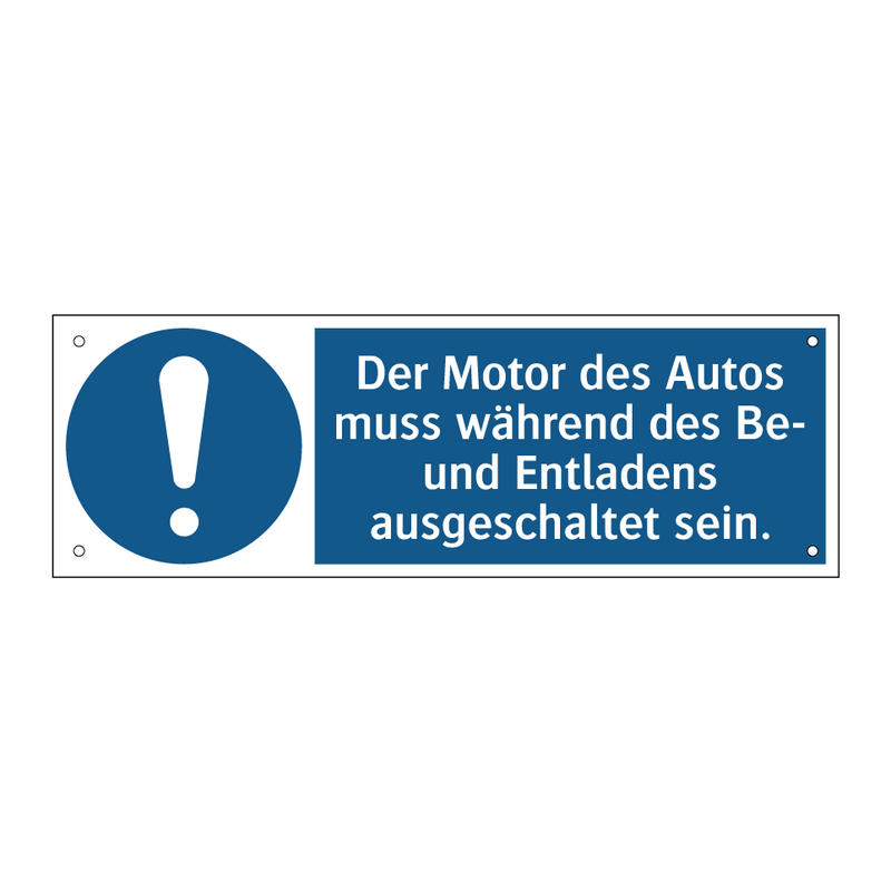 Der Motor des Autos muss während des Be- und Entladens ausgeschaltet sein.
