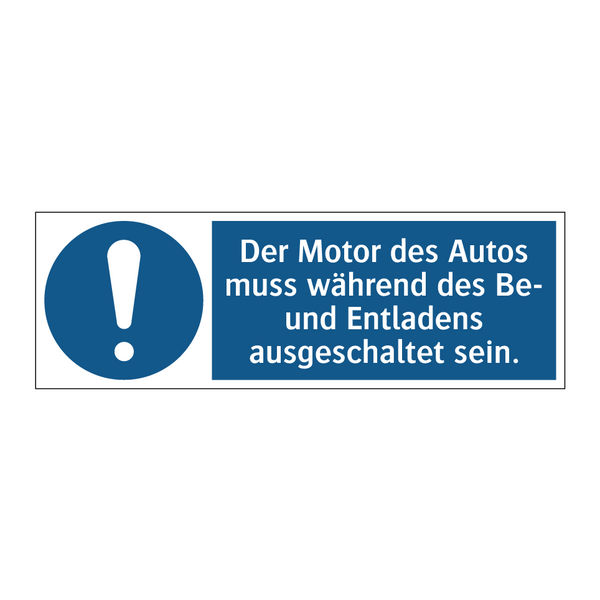 Der Motor des Autos muss während des Be- und Entladens ausgeschaltet sein.