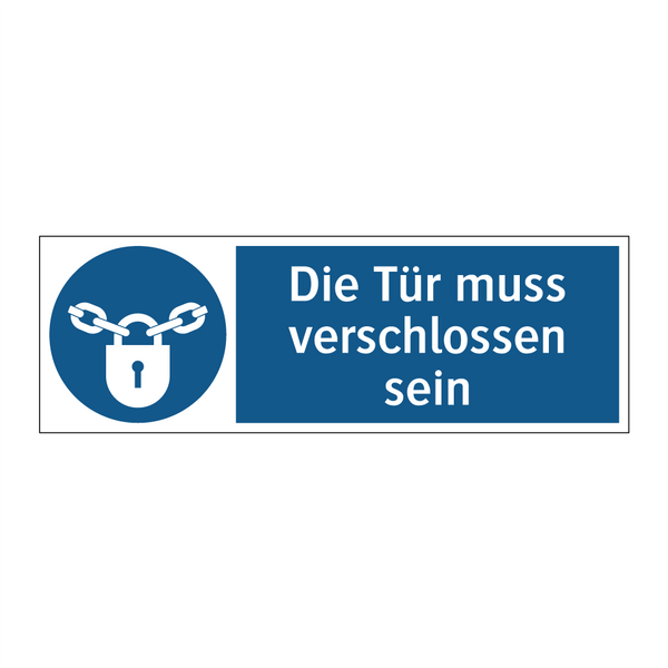 Die Tür muss verschlossen sein