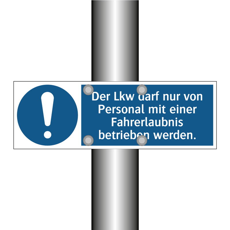 Der Lkw darf nur von Personal mit einer Fahrerlaubnis betrieben werden.