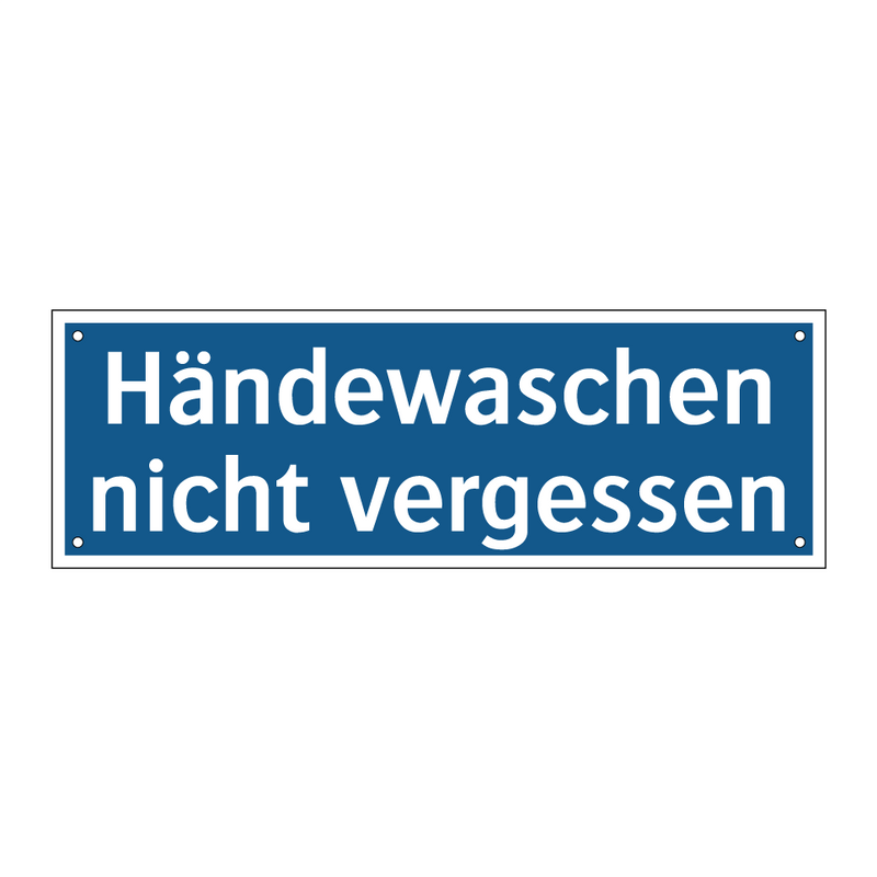 Händewaschen nicht vergessen