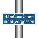 Händewaschen nicht vergessen