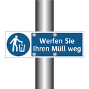 Werfen Sie Ihren Müll weg
