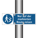 Nur auf der markierten Route reisen