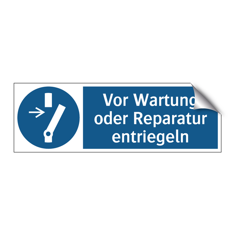 Vor Wartung oder Reparatur entriegeln